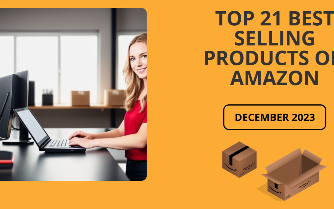 Top 21 Best Sellers on Amazon